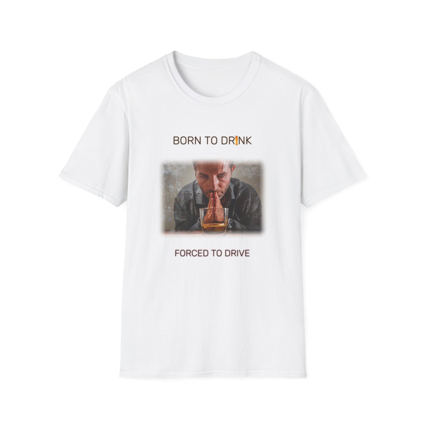 Born to drink forced to drive T-shirt