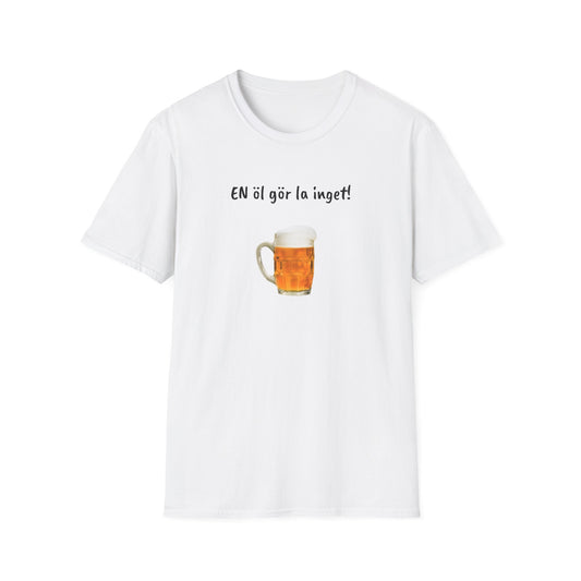 EN öl gör la inget T-shirt